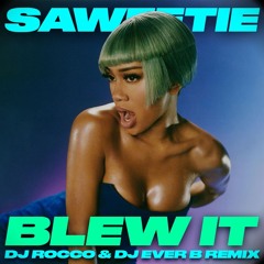 Saweetie - Blew It (DJ ROCCO & DJ EVER B Remix)  (FULL VERSION ON PATREON)