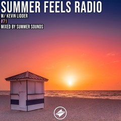 Summer Feels Radio #71 || Kevin Lidder Exclusive Mix