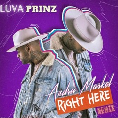 Andru Markel - Right Here (Luva Prinz Remix)