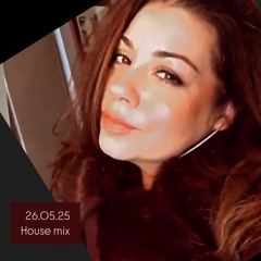 House mix 26.05.25
