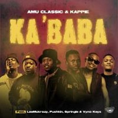 Amu Classic & Kappie - Ka'Baba(Feat. LeeMcKrazy, Pushkin, Springle & Vyno Keys)