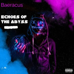 Baeracus  Echoes Of The Abyss