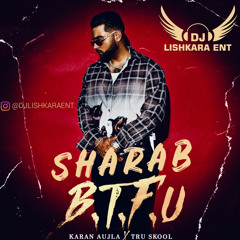 SHARAB - KARAN AUJLA - DJ LISHKARA