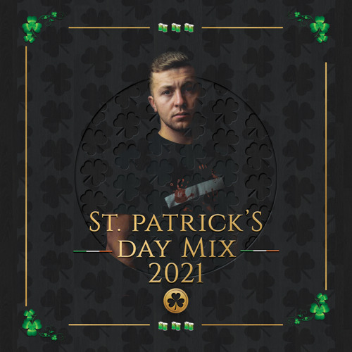 Stream ST. PATRICKS DAY MIX 2021 by NATHAN DWYER | Listen online for free  on SoundCloud