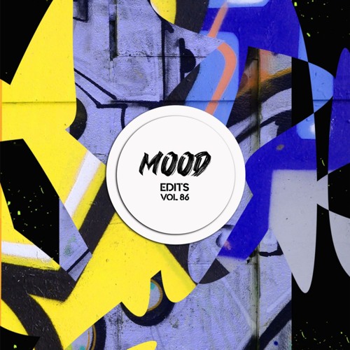 Mood Edits Vol. 86 (Sorel, Charlesworth, WALLI Edit) Bandcamp Exclusive
