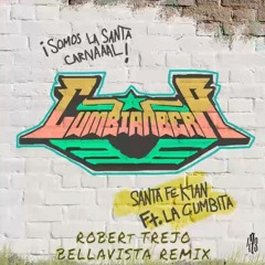 Santa Fe Klan feat. La Cumbita - Cumbianbera (Robert Trejo Bellavista Remix)