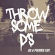 on THROW SOME D&#x27;S (AG X Pherris Edit)