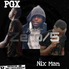 PGX - Zero/5 (feat. Aster & Nix Man. Mix by Nix )