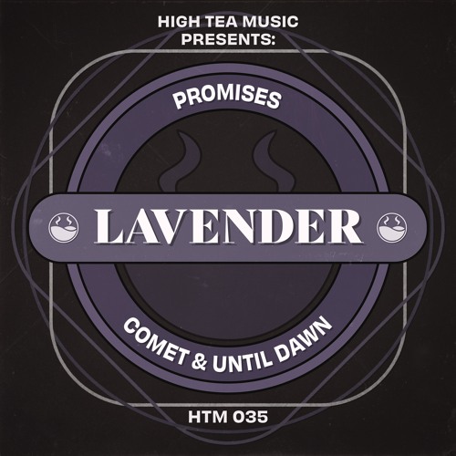 Comet & UNTIL DAWN - PROMISES [High Tea Music]