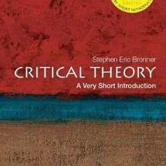 [View] EPUB KINDLE PDF EBOOK Critical Theory: A Very Short Introduction (Very Short Introductions) b