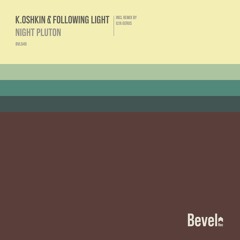 K.Oshkin & Following Light - Night Pluton (Original Mix)[Preview]
