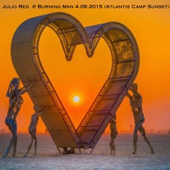 Julio Red @ Burning Man 4.09.2015 (Atlantis Camp Sunset)