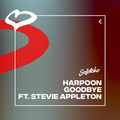 Harpoon - Goodbye feat. Stevie Appleton