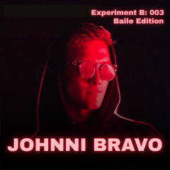 Experiment B: 003 (Baile Edition)