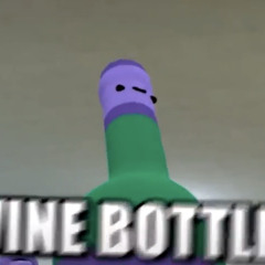 THEY SAID I COULD BE ANYTHING! SO I BECAME A WINE BOTTLE!!