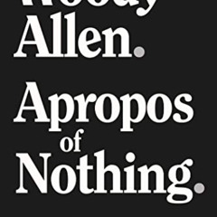 download KINDLE 📒 Apropos of Nothing by  Woody Allen [KINDLE PDF EBOOK EPUB]