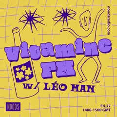 Vitamine FM w/ Léo Man - Noods Radio (27.01.23)