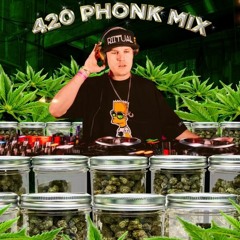 420 Phonk Mix