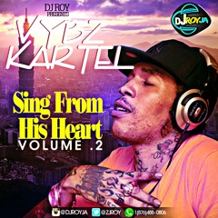DJ ROY VYBZ KARTEL SING FROM HIS HEART MIXTAPE VOL.2