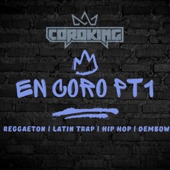 En Coro Pt 1 | Reggaeton | Latin Trap | Hip Hop | Dembow