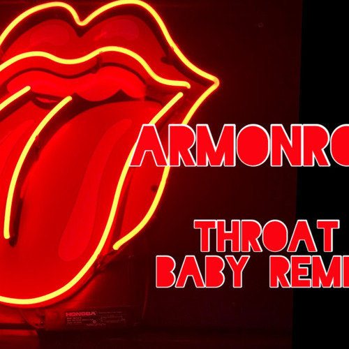 Throat Baby Remix-MarMonroe
