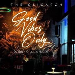 Claude - Good Vibes Only #16 / DJ Set @ The Oligarch UK
