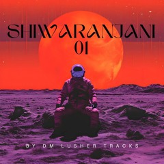 SHIWARANJANI 01 - DM Lusher Tracks (remix).mp3