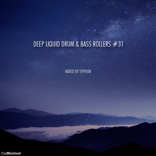 Deep Liquid Drum & Bass Rollers #31