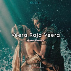 Veera Raja Veera(PS2) - Slowed & Reverb - A.R Rahman - KISHEN>3.mp3