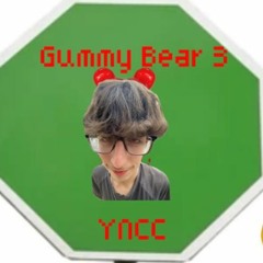 Gummy Bear 3 - Yncc (Prod. Awgust24)