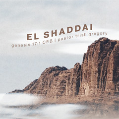 May 11, 2025 - Pastor Trish Gregory - El Shaddai