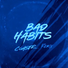 Ed Sheeran - Bad Habits (COASTR. Remix)
