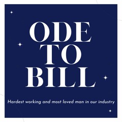 An Ode To Bill