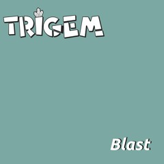 Trigem - Blast [Free Download]