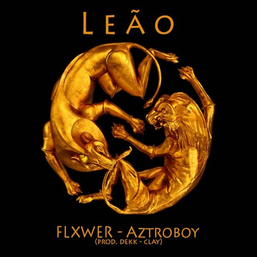 FLORES - Leão! w/ @aztroboy (prod. @shawtydekksz)