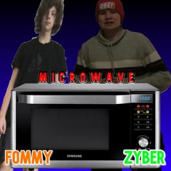 fommy x Zyber - MICROWAVE