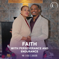 Faith with perseverance and endurance