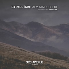 DJ Paul (AR)- Calm Atmosphere [3rd Avenue]