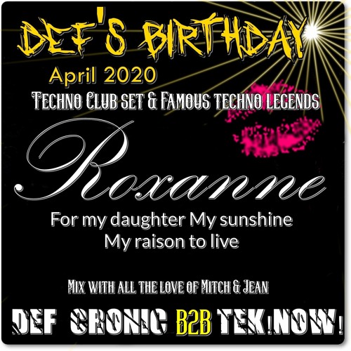 Roxanne  By Def cronic & Tek!Now! Techno clubber set VERSUS special love & Devotion