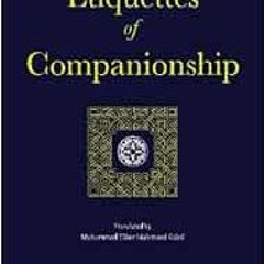❤️ Read Etiquettes of Companionship: an English translation of Adab as-Suhbah by Imam Abdulwahha