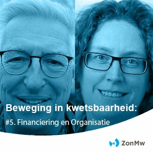 #5 Beweging in kwetsbaarheid: Financiering en Organisatie