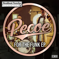 Pecoe - For The Funk