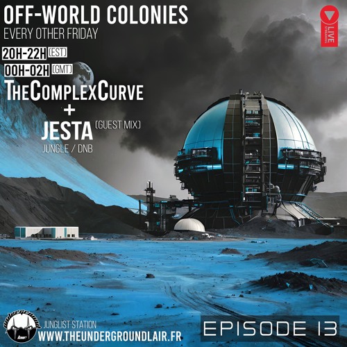 Off-World Colonies Ep. 13 | The Underground Lair Radio | Jesta 2nd hour guest mix 03.21.25