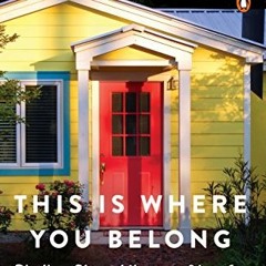 [GET] PDF 🖊️ This Is Where You Belong: Finding Home Wherever You Are by  Melody Warn