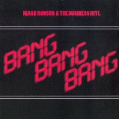 Mark Ronson, The Business Intl. - Bang Bang Bang (REMIX)