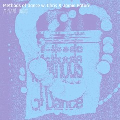 Methods of Dance on Mutant Radio