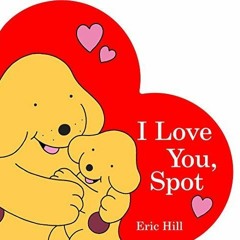 PDF KINDLE DOWNLOAD I Love You, Spot android