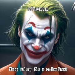 The Life of a Criminal