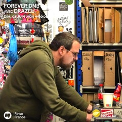 Forever DnB avec Drazel - 03 Juin 2024