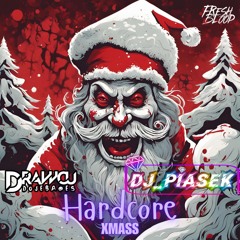🎄HARDCORE XMASS🎄 (DRAWCU x DJPIASEK)